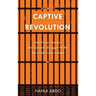 Captive Revolution: Palestinian Women's Anti-Colonial Struggle within the Israeli Prison System