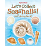 Let's Collect Seashells! (A Coloring Book)