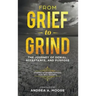 From Grief to Grind: The Journey of Denial, Acceptance, and Purpose