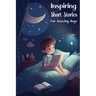 Inspiring Short Stories for Amazing Boys: Bedtime Stories for Extraordinary Kids