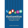 #Antisemitism: Coming of Age During the Resurgence of Hate