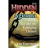 The Hidden Agenda: A Look Beyond the Emerging Church
