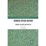 Women Speak Nation: Gender, Culture, and Politics