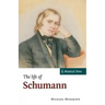 The Life of Schumann