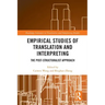 Empirical Studies of Translation and Interpreting: The Post-Structuralist Approach
