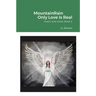 MountainRain Only Love Is Real