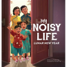 My Noisy Life: Lunar New Year