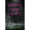 Whispers from the Attic