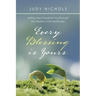 Every Blessing Is Yours: Letting Jesus Transform You Through the Wisdom of the Beatitudes