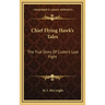 Chief Flying Hawk's Tales: The True Story of Custer's Last Fight