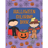 Halloween Coloring Book for Kids Ages 4-8: A Collection of Fun, Cute, Spooky and Easy Coloring Pages for Children, Girls and Boys