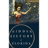 Hidden History of Florida