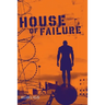 House of Failure