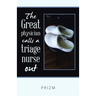 The Great Physician Calls a Triage Nurse Out