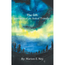The Gift: Journeys of an Astral Traveler
