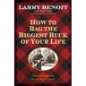 How to Bag the Biggest Buck of Your Life