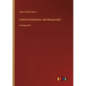 California Romantic and Resourceful: in large print