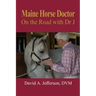 Maine Horse Doctor: On the Road with Dr J