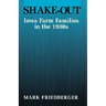 Shake-Out: Iowa Farm Families in the 1980s