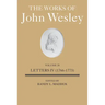 The Works of John Wesley Volume 28: Letters IV (1766-1773)