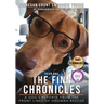The Finn Chronicles: Year One: A dog's reports from the front lines of hooman rescue