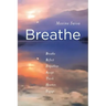 Breathe: Breathe Reflect Empathize Accept Thank Hearten Engage