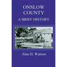 Onslow County: A Brief History