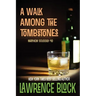 A Walk Among the Tombstones