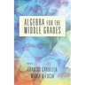 Algebra for the Middle Grades
