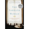 The Sabbath World: Glimpses of a Different Order of Time