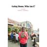 Going Home, Who Am I?