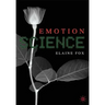 Emotion Science: Cognitive and Neuroscientific Approaches to Understanding Human Emotions