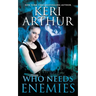Who Needs Enemies