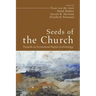 Seeds of the Church: Towards an Ecumenical Baptist Ecclesiology
