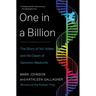 One in a Billion: The Story of Nic Volker and the Dawn of Genomic Medicine