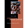 Confessing Jesus Christ: Preaching in a Postmodern World