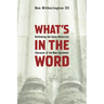 What's in the Word: Rethinking the Socio-Rhetorical Character of the New Testament