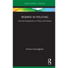 Women in Policing: Feminist Perspectives on Theory and Practice