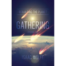 Rebuilding the Planet: Gathering: Episode One