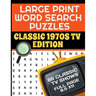 Large Print Word Search Puzzles Classic 1970s TV Edition: Great for Seniors and Adults - 85 Television Shows from the Golden Age of TV - Each Puzzle C