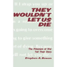 They Wouldn't Let Us Die