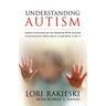 Understanding Autism: Useful Information for Dealing with Autism from Parents who Have Lived with it 24/7 with Four Children in the Autistic Spectrum