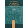 Romantics, Reformers, Reactionaries