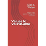 Values to ValYOUable: A Simple 3-Step Approach to Recognition and Rewards