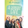 A Right Life: Life Lessons for Young Christian Women
