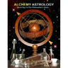 Alchemy Astrology, Lost Key To The Philosopher's Stone