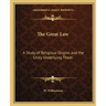 The Great Law: A Study of Religious Origins and the Unity Underlying Them