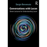 Conversations with Lacan: Seven Lectures for Understanding Lacan