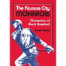The Kansas City Monarchs: Champions of Black Baseball