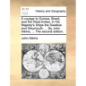 A Voyage to Guinea, Brasil, and the West-Indies; In His Majesty's Ships the Swallow and Weymouth. ... by John Atkins, ... the Second Edition.
